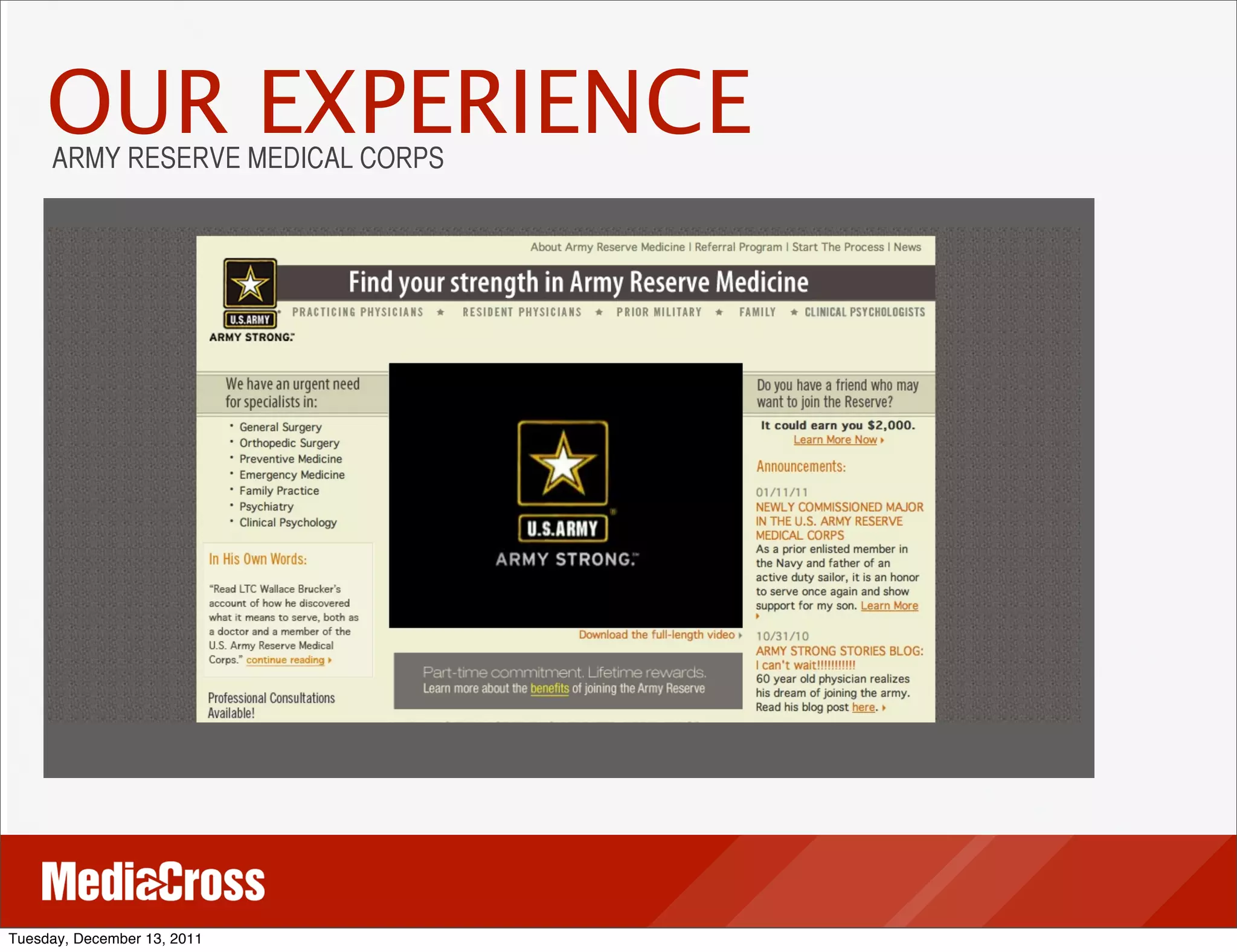 OUR EXPERIENCE
     ARMY RESERVE MEDICAL CORPS




Tuesday, December 13, 2011
 