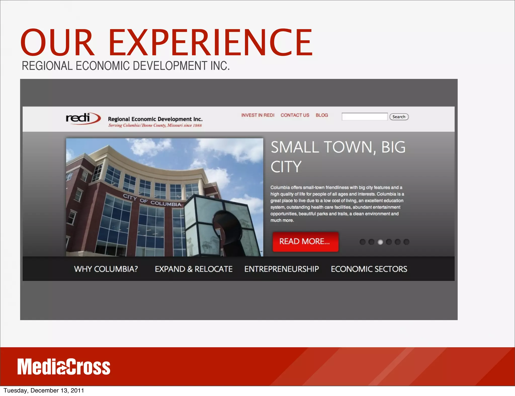 OUR EXPERIENCE
     REGIONAL ECONOMIC DEVELOPMENT INC.




Tuesday, December 13, 2011
 