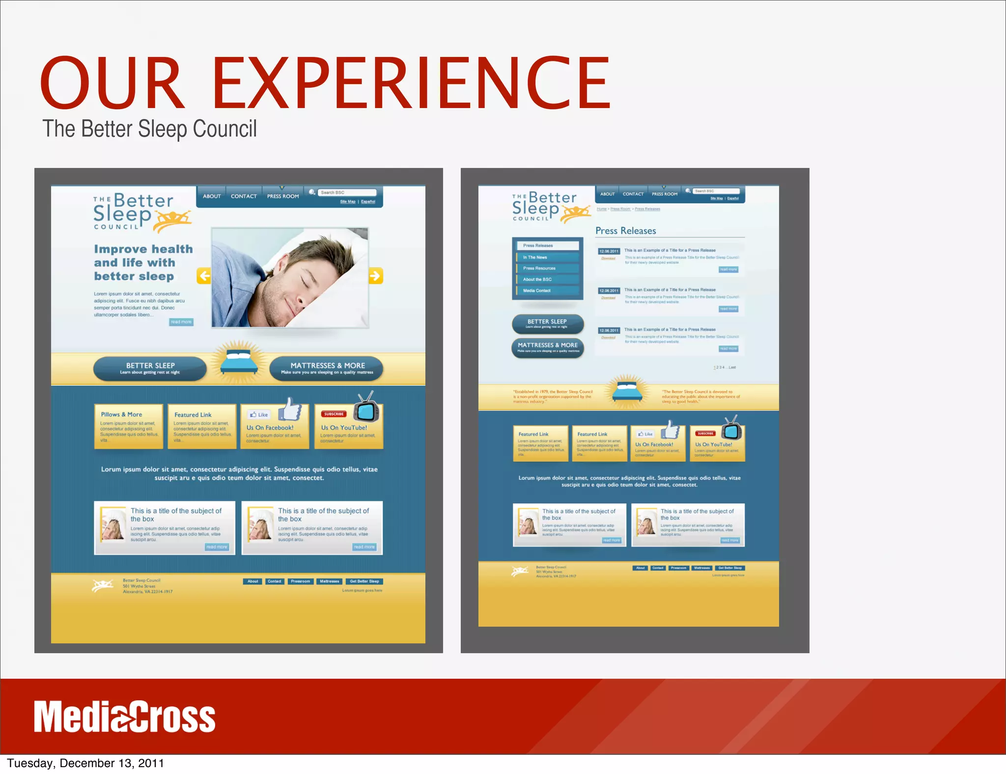 OUR EXPERIENCE
     The Better Sleep Council




Tuesday, December 13, 2011
 