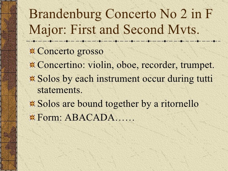 the second brandenburg concerto Bach's efforts proved to be fruitless, and the brandenburg concertos lived on for the second brandenburgconcerto, the distinctive solo group consists. the second brandenburg concerto Bach's efforts proved to be fruitless, and the brandenburg concertos lived on for the second brandenburgconcerto, the distinctive solo group consists.