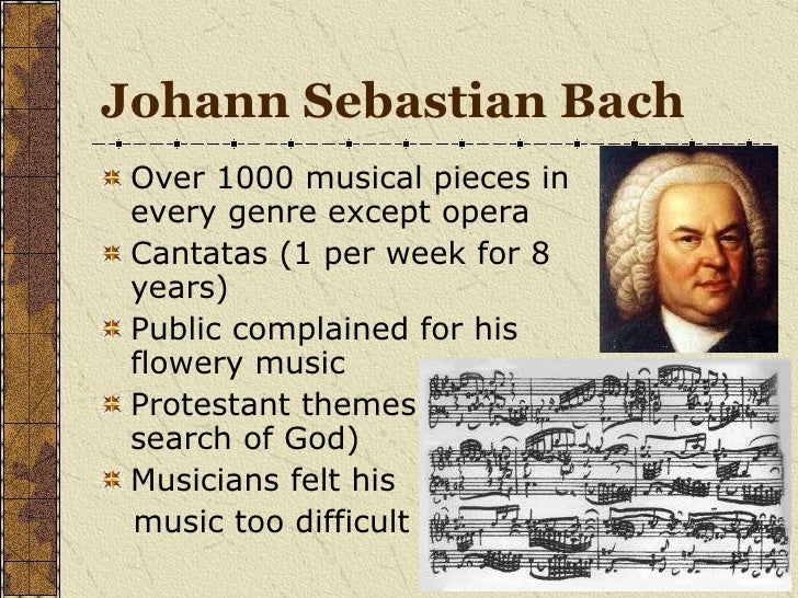 Bach Wrote In Most Baroque Genres, Except Opera. Mh Bach Js