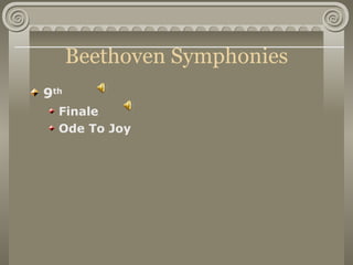Beethoven Symphonies
9th
  Finale
  Ode To Joy
 