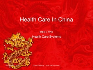 Health Care In China MHC 720  Health Care Systems 