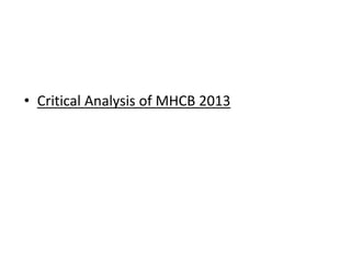 • Critical Analysis of MHCB 2013
 