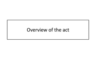 Overview of the act
 