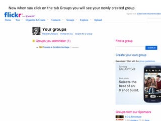 Now when you click on the tab Groups you will see your newly created group.
 