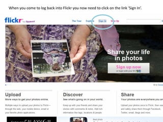 When you come to log back into Flickr you now need to click on the link ‘Sign In’.
 