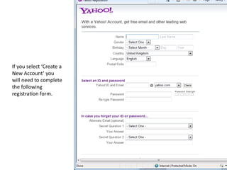 If you select ‘Create a
New Account’ you
will need to complete
the following
registration form.
 