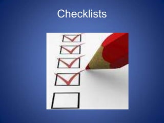 Checklists
 