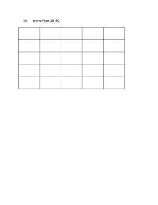 IV. Write from 30-50.
 