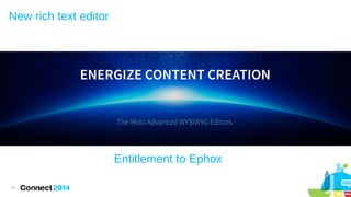 New rich text editor

Entitlement to Ephox
41

 
