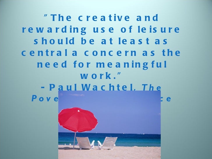 The Purpose of Recreation