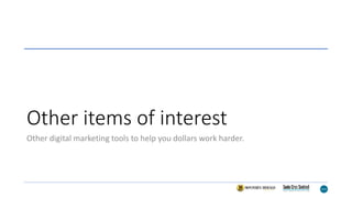 Other items of interest
Other digital marketing tools to help you dollars work harder.
 