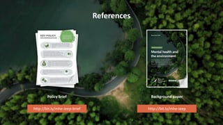 Mhe Environment Mental health and the environment: Bringing nature back into people's ...