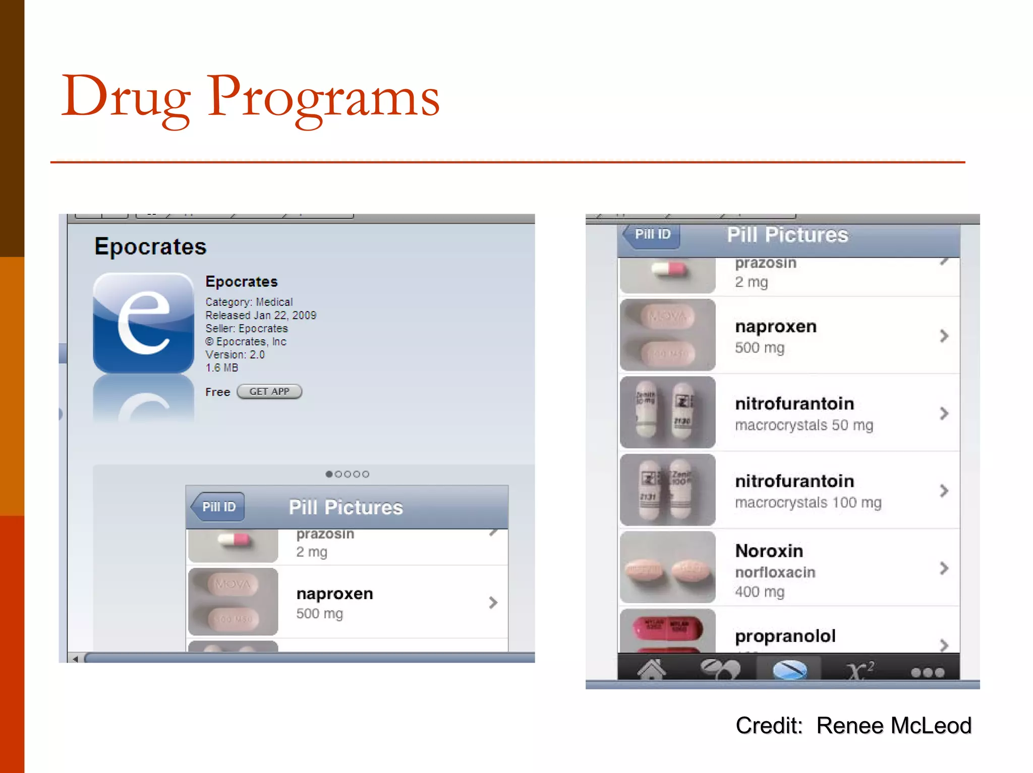 Drug Programs




                Credit: Renee McLeod
 