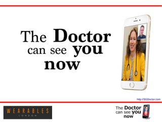 The Doctor
can see you
now
http://3GDoctor.com
 