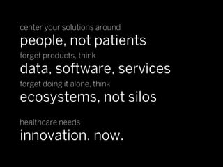 Healthcare Innovation Now: 3 themes and 10 insights.