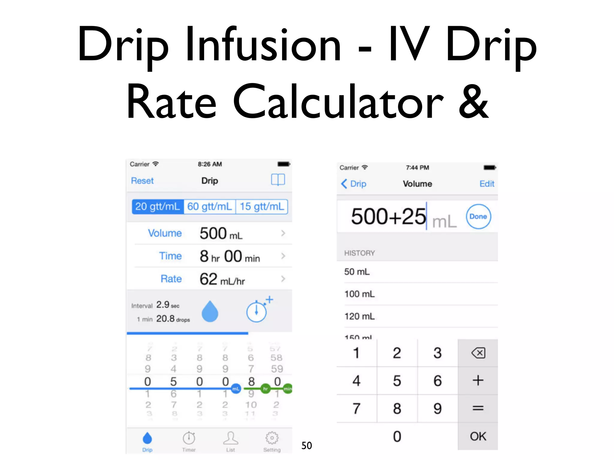 Drip Infusion - IV Drip 
Rate Calculator & 
50 
 