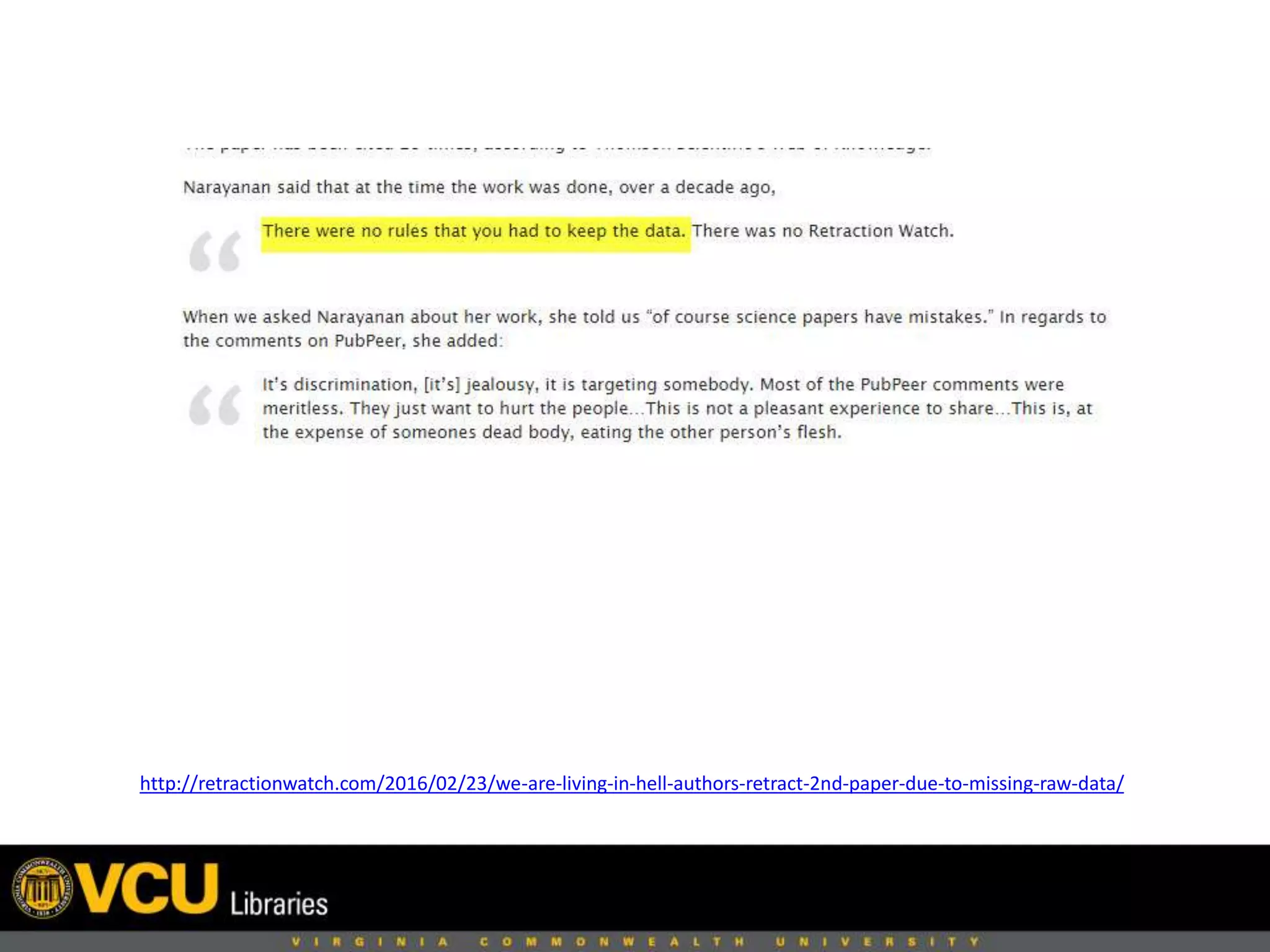 http://retractionwatch.com/2016/02/23/we-are-living-in-hell-authors-retract-2nd-paper-due-to-missing-raw-data/
 