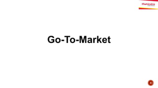 Go-To-Market
4
 