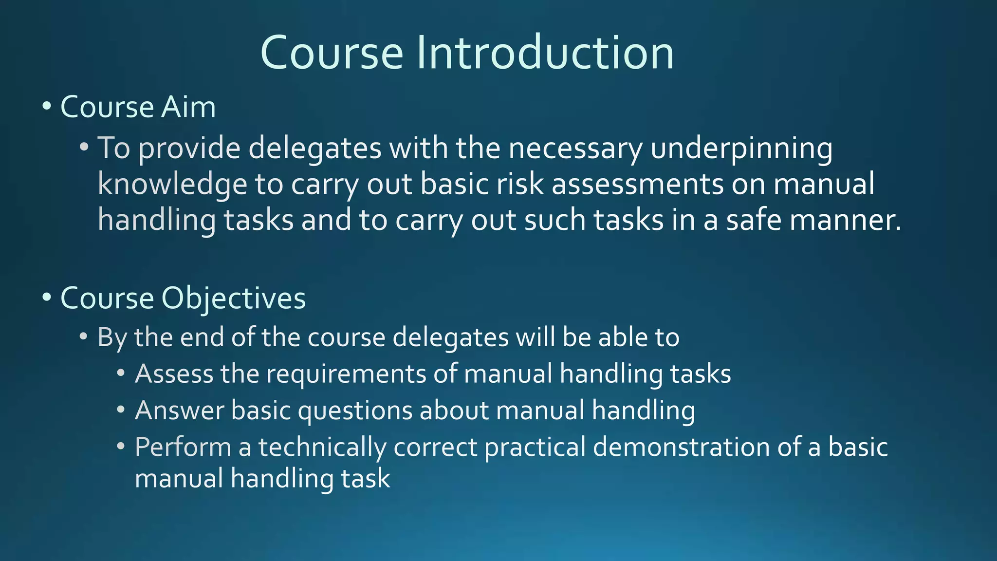 Course Introduction
• Course Aim
• Course Objectives
 