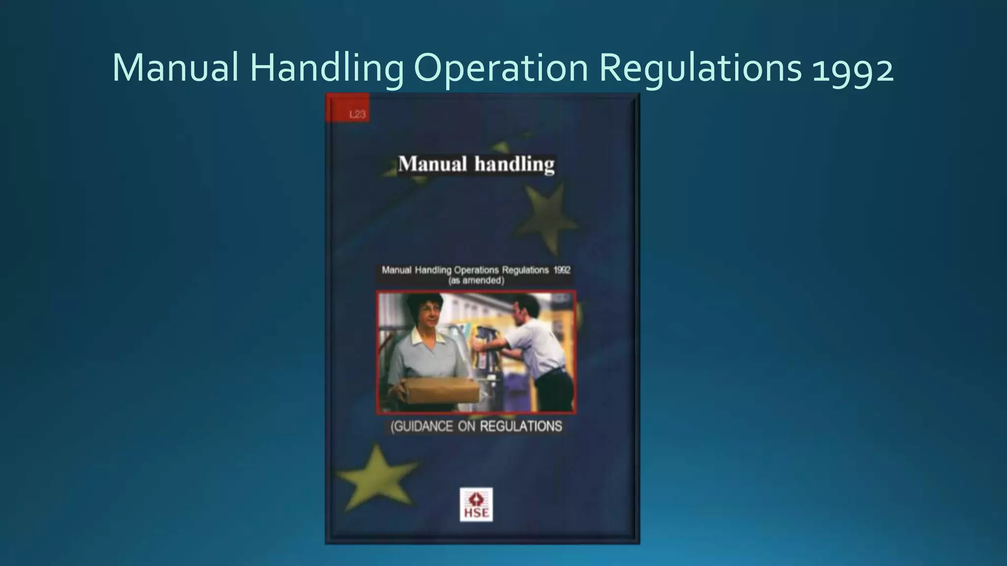 Manual Handling Operation Regulations 1992
 