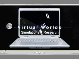 Simulations & Research
 