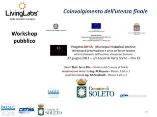 13
Coinvolgimento dell’utenza finale
Workshop
pubblico
 