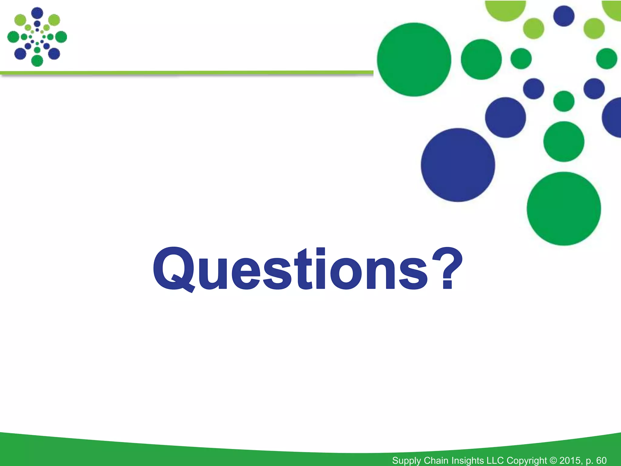 Supply Chain Insights LLC Copyright © 2015, p. 60
 