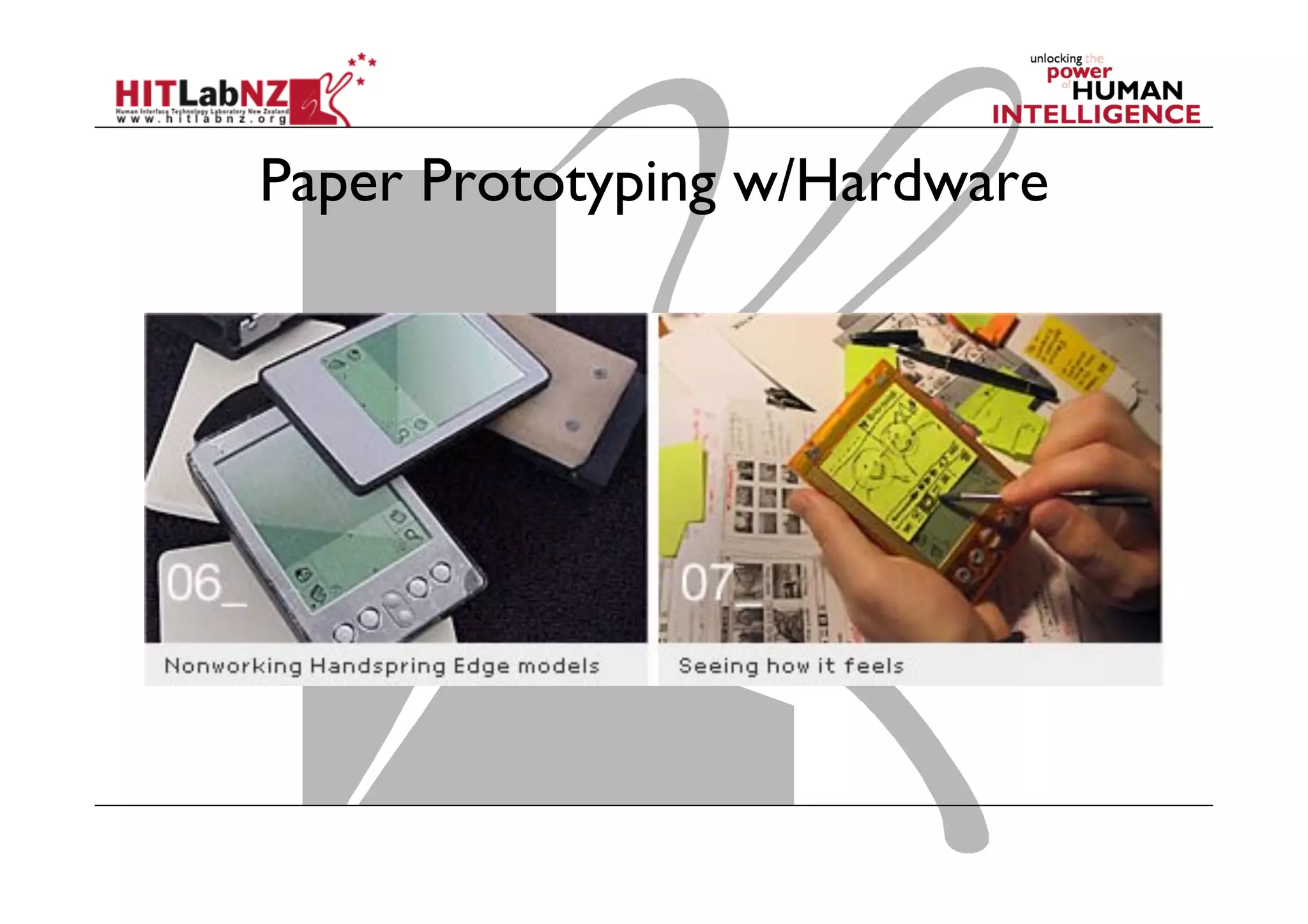 Paper Prototyping w/Hardware
 
