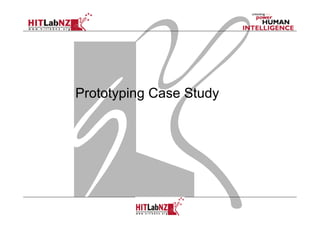 Prototyping Case Study
 