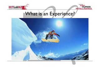 What is an Experience?
 