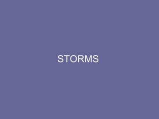 STORMS  