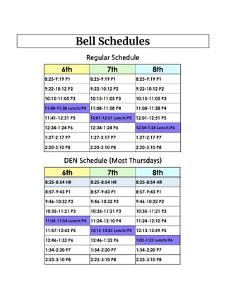  



Bell Schedules 

RegularSchedule

DENSchedule(MostThursdays)
 
 
 