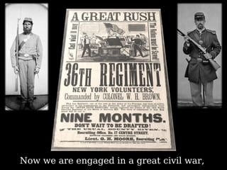 Now we are engaged in a great civil war,  