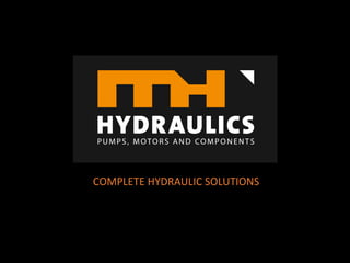 COMPLETE HYDRAULIC SOLUTIONS
 