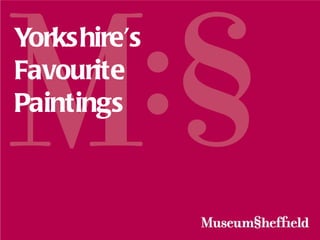Yorkshire’s  Favourite  Paintings 