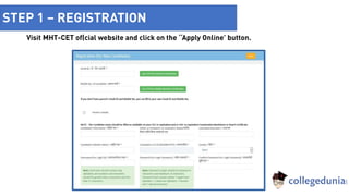 STEP 1 – REGISTRATION
Visit MHT-CET official website and click on the ‘‘Apply Online’ button.
 