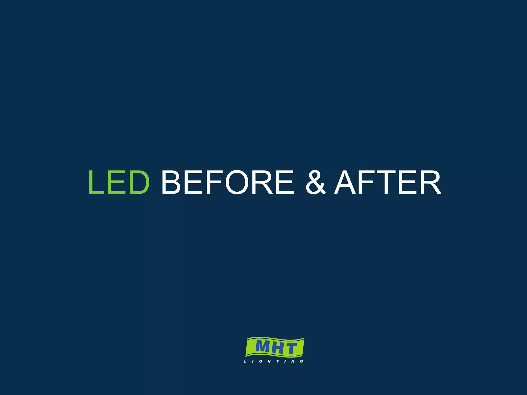 Rev. 1.1
LED BEFORE & AFTER
 