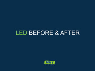 Rev. 1.1
LED BEFORE & AFTER
 