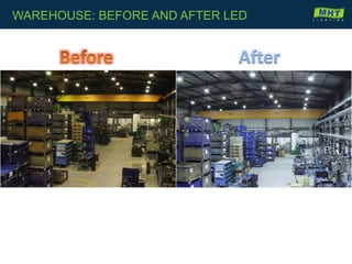 WAREHOUSE: BEFORE AND AFTER LED
 