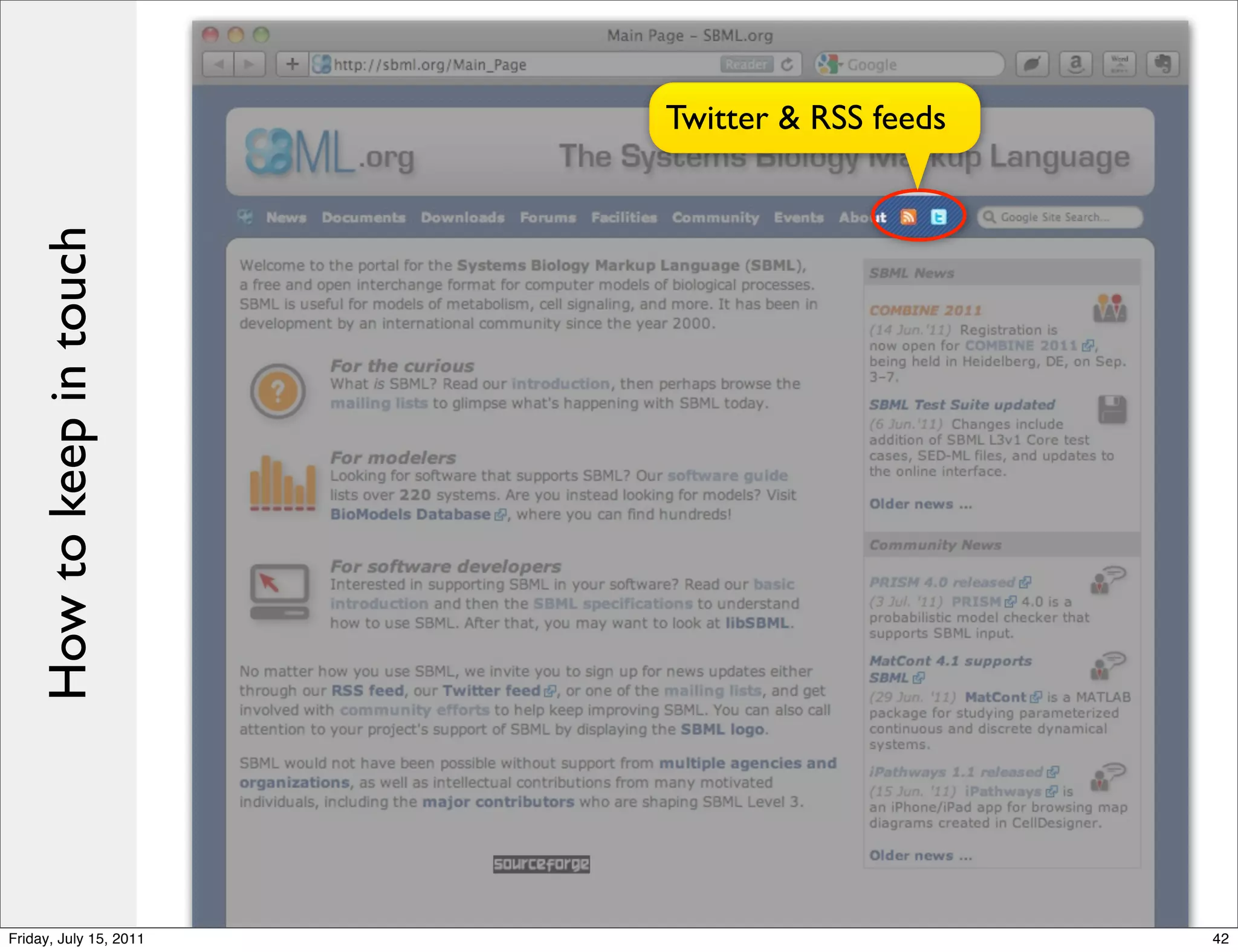 Twitter & RSS feeds
    How to keep in touch




Friday, July 15, 2011                            42
 