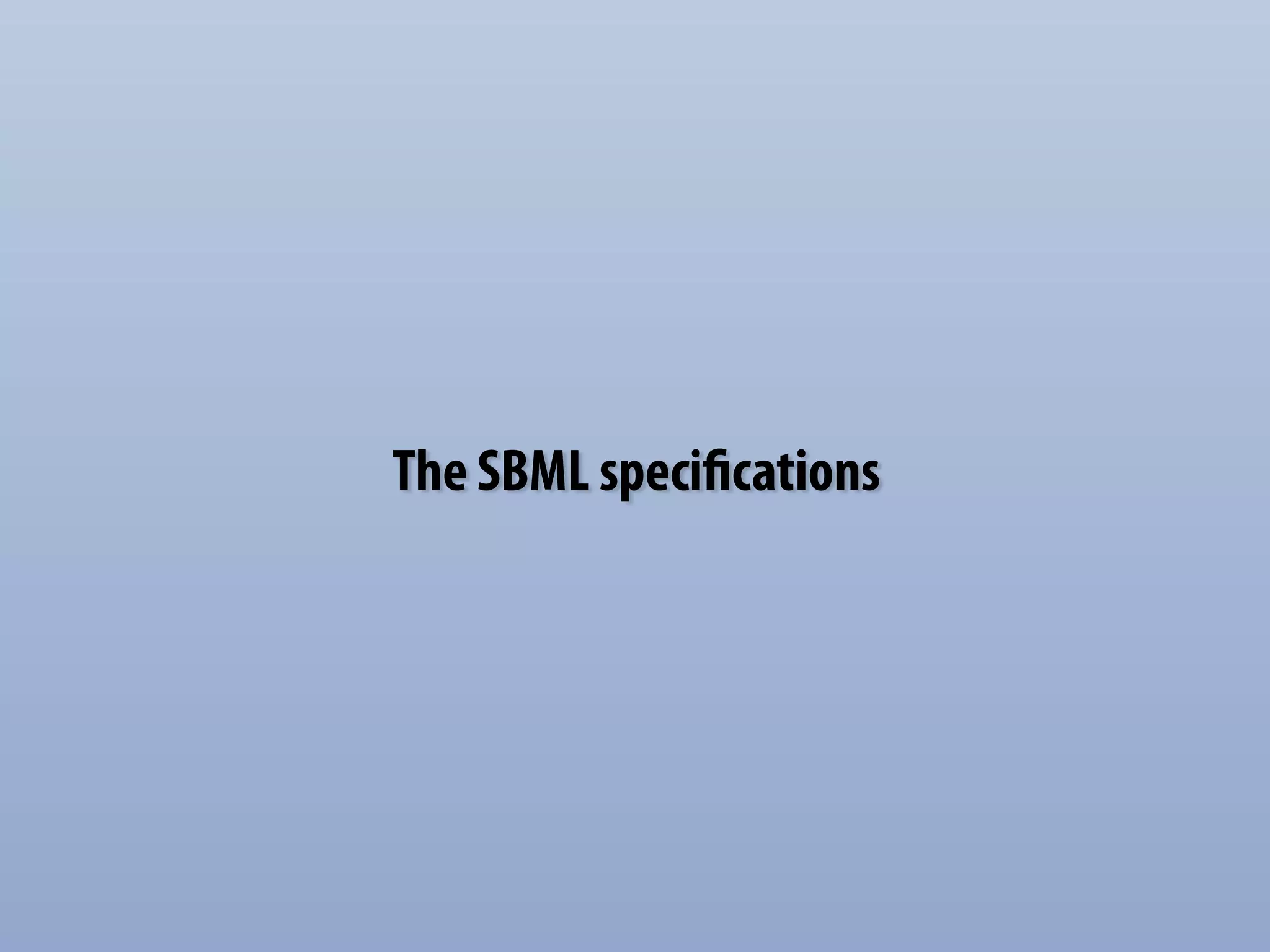 The SBML specifications 
 