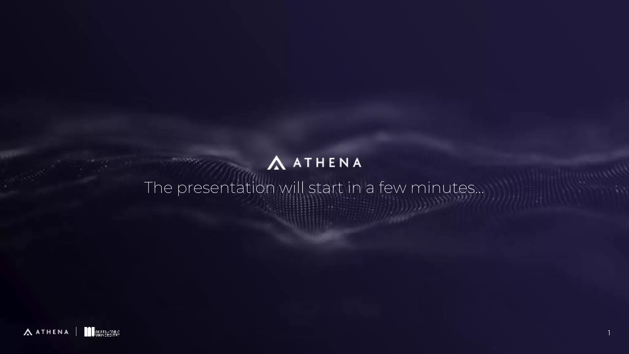 The presentation will start in a few minutes…
1
 