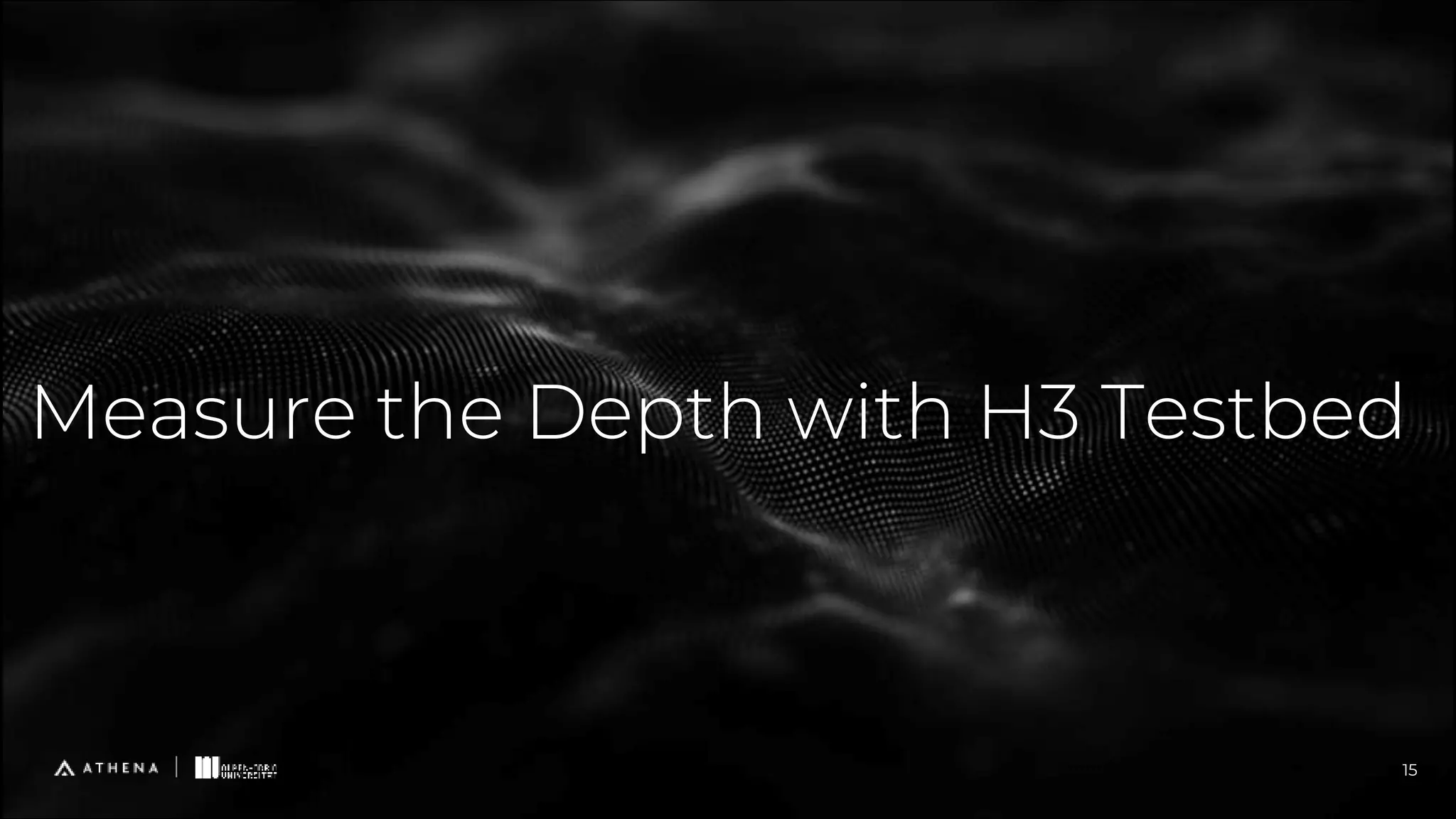 Measure the Depth with H3 Testbed
15
 