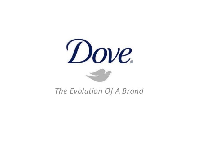 Dove Evolution Of A Brand