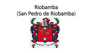Riobamba
(San Pedro de Riobamba)
 