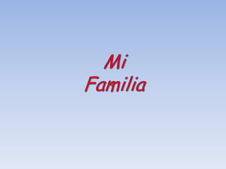 Mi Familia