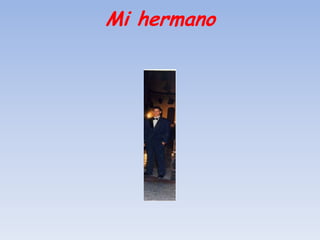 Mi hermano