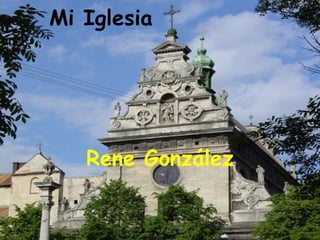 Mi Iglesia Rene González 